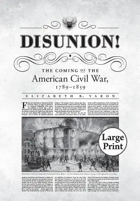 ¡Disunion! La Guerra Civil Americana, 1789-1859 - Disunion!: The Coming of the American Civil War, 1789-1859