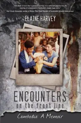 Encuentros en el frente: Camboya: Memorias - Encounters on the Front Line: Cambodia: A Memoir