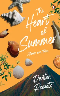 El corazón del verano: Cuentos y relatos - The Heart of Summer: Stories and Tales