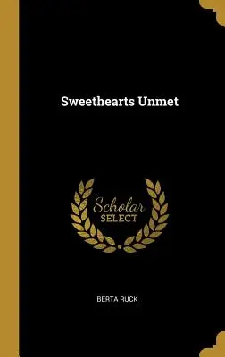 Novios insatisfechos - Sweethearts Unmet