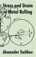 Tensión y deformación en el laminado de metales - Stress and Strain in Metal Rolling