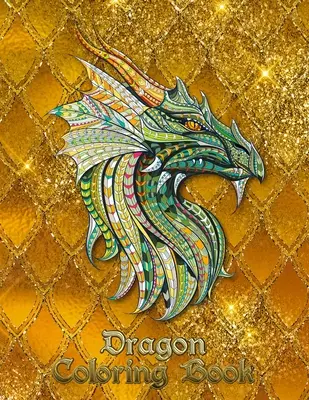 Libro para Colorear Dragones: ¡31 dragones están esperando a ser pintados por TI! ¡Deja volar tu imaginación y transforma los dragones con colores ardientes! - Dragon Coloring Book: 31 dragons are waiting to be painted by YOU! Let your imagination run wild and transform the dragons with fiery color!