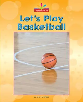 Juguemos al baloncesto - Let's Play Basketball