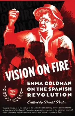 Visión en llamas: Emma Goldman sobre la Revolución española - Vision on Fire: Emma Goldman on the Spanish Revolution