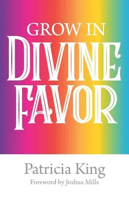 Crece en el Favor Divino -El Libro - Grow in Divine Favor -The Book