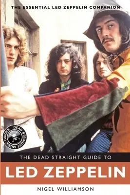 La guía directa de Led Zeppelin - The Dead Straight Guide to Led Zeppelin