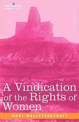 Reivindicación de los derechos de la mujer - A Vindication of the Rights of Women