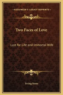 Dos caras del amor: Deseo de vivir y Esposa inmortal - Two Faces of Love: Lust for Life and Immortal Wife