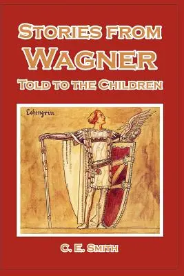 Historias de Wagner contadas a los niños - Stories from Wagner Told to the Children