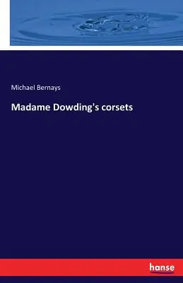 Los corsés de Madame Dowding - Madame Dowding's corsets
