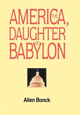 América, hija de Babilonia - America, The Daughter of Babylon