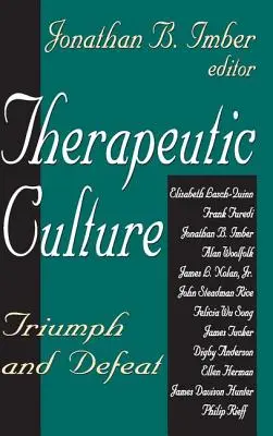 Cultura terapéutica: Triunfo y derrota - Therapeutic Culture: Triumph and Defeat