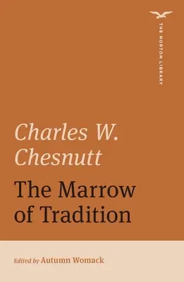 El tuétano de la tradición (The Norton Library) - Marrow of Tradition (The Norton Library)