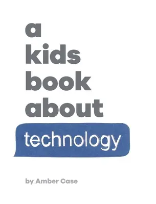 Un libro para niños sobre tecnología - A Kids Book About Technology