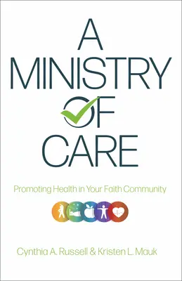 Un Ministerio de Cuidados: Promover la salud en su comunidad religiosa - A Ministry of Care: Promoting Health in Your Faith Community