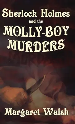 Sherlock Holmes y los asesinatos de Molly Boy - Sherlock Holmes and The Molly Boy Murders