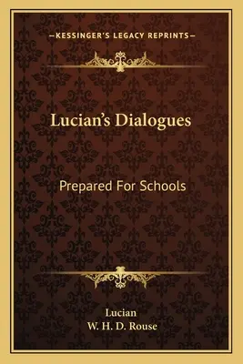 Diálogos de Luciano: Preparados para la escuela - Lucian's Dialogues: Prepared For Schools