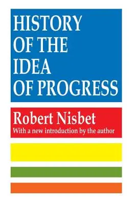 Historia de la idea de progreso - History of the Idea of Progress