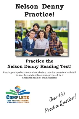 ¡Nelson Denny Practice! Preguntas de práctica para el examen Nelson Denny - Nelson Denny Practice!: Nelson Denny Practice Test Questions