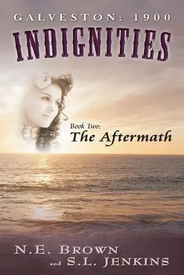 Galveston: 1900: Indignidades, Libro Segundo: Las secuelas - Galveston: 1900: Indignities, Book Two: The Aftermath