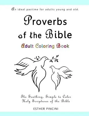 Libro para colorear Proverbios de la Biblia: Las Sagradas Escrituras de la Biblia, relajantes y fáciles de colorear - Proverbs of the Bible Adult Coloring Book: The Soothing, Simple to Color, Holy Scriptures of the Bible