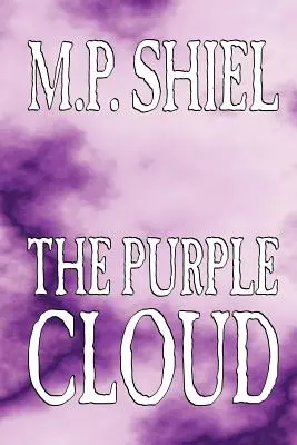 La nube púrpura de M. P. Shiel, Ficción, Literatura, Terror - The Purple Cloud by M. P. Shiel, Fiction, Literary, Horror