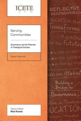 Servir a las comunidades: La gobernanza y el potencial de las escuelas de teología - Serving Communities: Governance and the Potential of Theological Schools