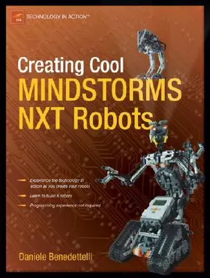 Cómo crear geniales robots MINDSTORMS NXT - Creating Cool MINDSTORMS NXT Robots