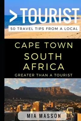 Greater Than a Tourist - Ciudad del Cabo, Sudáfrica: 50 consejos de viaje de un lugareño - Greater Than a Tourist - Cape Town South Africa: 50 Travel Tips from a Local