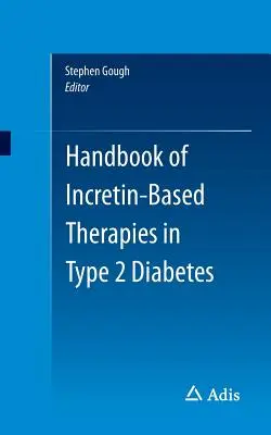 Manual de terapias basadas en la incretina en la diabetes de tipo 2 - Handbook of Incretin-Based Therapies in Type 2 Diabetes