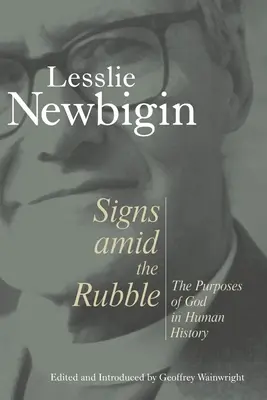 Señales entre los escombros: Los designios de Dios en la historia de la humanidad - Signs Amid the Rubble: The Purposes of God in Human History