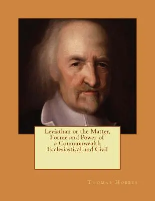 Leviatán o la Materia, Forma y Poder de una Mancomunidad Eclesiástica y Civil: Reimpresión de la edición de 1651 - Leviathan or the Matter, Forme and Power of a Commonwealth Ecclesiastical and Civil: Reprint of the Edition of 1651