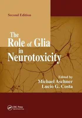 El papel de la glía en la neurotoxicidad - The Role of Glia in Neurotoxicity