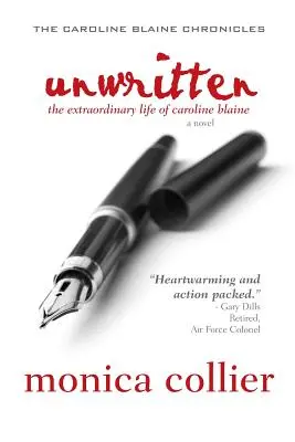 Unwritten: La extraordinaria vida de Caroline Blaine - Unwritten: The Extraordinary Life of Caroline Blaine
