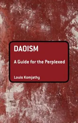 Daoísmo: Guía para perplejos - Daoism: A Guide for the Perplexed