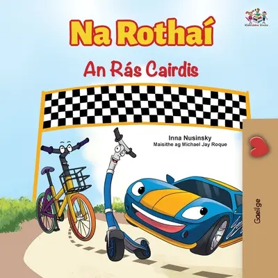 Las Ruedas La Carrera de la Amistad (Libro Infantil Irlandés) - The Wheels The Friendship Race (Irish Children's Book)