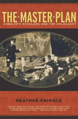 El plan maestro: Los eruditos de Himmler y el Holocausto - The Master Plan: Himmler's Scholars and the Holocaust