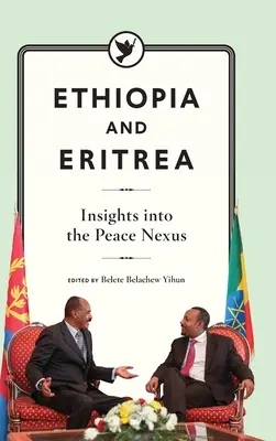 Etiopía y Eritrea: Perspectivas sobre el nexo de paz - Ethiopia and Eritrea: Insights into the Peace Nexus