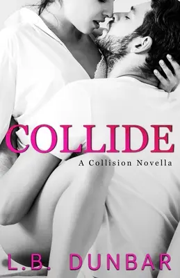 Collide (una novela de Collision) - Collide (a Collision novella)