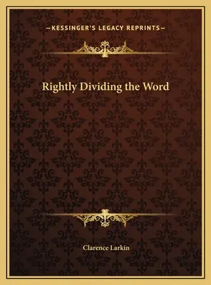 La correcta división de la palabra - Rightly Dividing the Word