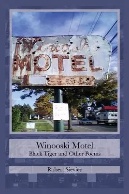 Motel Winooski Tigre negro y otros poemas - Winooski Motel: Black Tiger & Other Poems