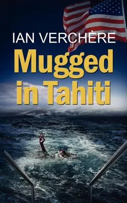 Asaltado en Tahití - Mugged in Tahiti