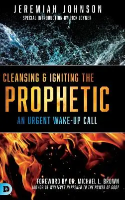 Limpiar y encender lo profético - Cleansing and Igniting the Prophetic