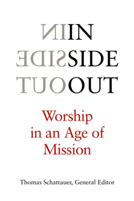 Del revés: El culto en la era de la misión - Inside Out: Worship in an Age of Mission