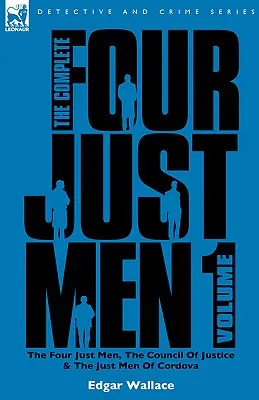 Los cuatro justos al completo: Volumen 1-Los Cuatro Justos, El Consejo de Justicia y Los Justos de Córdoba - The Complete Four Just Men: Volume 1-The Four Just Men, The Council of Justice & The Just Men of Cordova