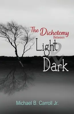 La dicotomía entre luz y oscuridad - The Dichotomy Between Light & Dark