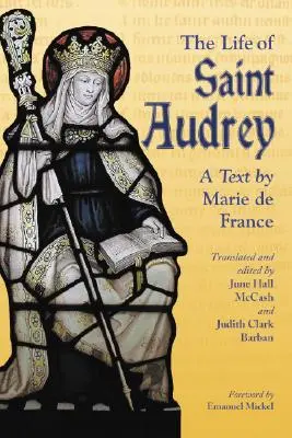 La vida de Santa Audrey: Un texto de Marie de France - The Life of Saint Audrey: A Text by Marie de France