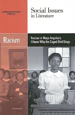 El racismo en la obra de Maya Angelou Sé por qué canta el pájaro enjaulado - Racism in Maya Angelou's I Know Why the Caged Bird Sings