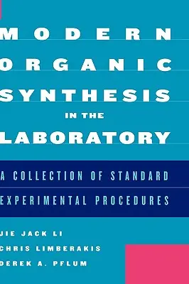 Síntesis orgánica moderna en el laboratorio: Una colección de procedimientos experimentales estándar - Modern Organic Synthesis in the Laboratory: A Collection of Standard Experimental Procedures