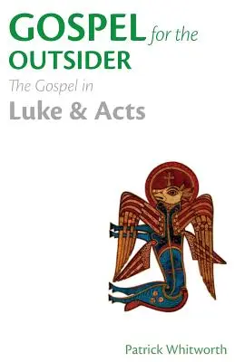 Evangelio para los de fuera: El Evangelio en Lucas y Hechos - Gospel for the Outsider: The Gospel in Luke & Acts